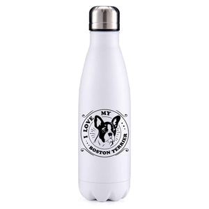 I love my Boston Terrier dog obsession insulated metal bottle