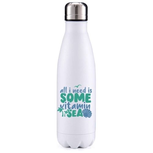 All I need is some vitamin sea summer inspired insulated metal bottle