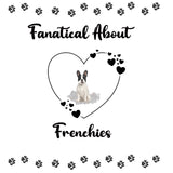 Fanatical about Frenchies Option 1 dog obsession insulated metal bottle