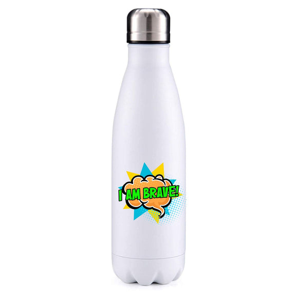 I am brave 2 insulated metal bottle