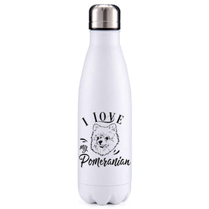 I love my Pomeranian dog obsession insulated metal bottle