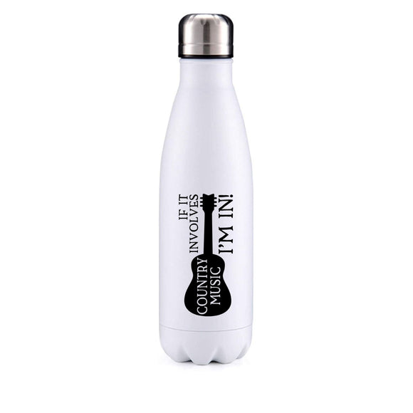 if it involves Country music I'm in insulated metal bottle