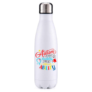 Autism is not a disability insulated metal bottle