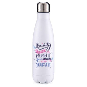 Beauty begins the moment you decide to be yourself motivational insulated metal bottle