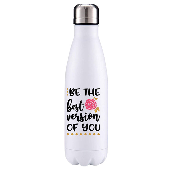 Be the best version of you motivational insulated metal bottle