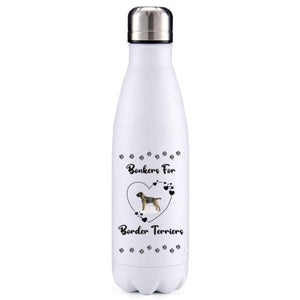 Bonkers for Border Terriers Dog Obsession Insulated Metal Bottle