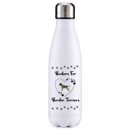 Bonkers for Border Terriers Dog Obsession Insulated Metal Bottle