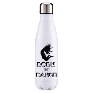 Born to Dance motivational Insulated Metal Bottle