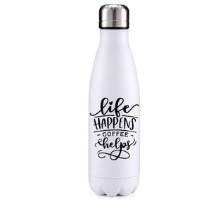 Life Happens Coffee Helps insulated metal bottle