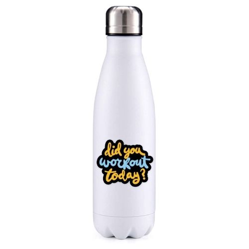 Did you work out today? Fitness inspired insulated metal bottle