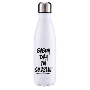 Every day I'm guzzlin! Fitness inspired insulated metal bottle