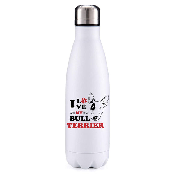 I love my Bull Terrier dog obsession insulated metal bottle