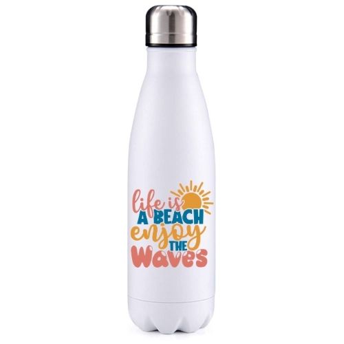 Life is a beach summer inspired insulated metal bottle