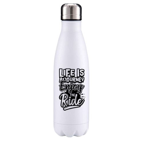 Life is a journey motivational insulated metal bottle