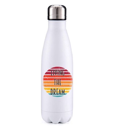 Living the dream motivational insulated metal bottle