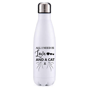 All you need is love and a cat insulated metal bottle