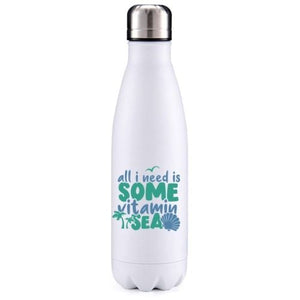 All I need is some vitamin sea summer inspired insulated metal bottle