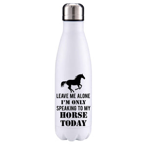 I'm only speaking horse today horse inspired insulated metal bottle