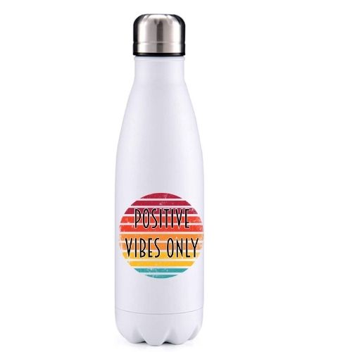Positive vibes only motivational insulated metal bottle