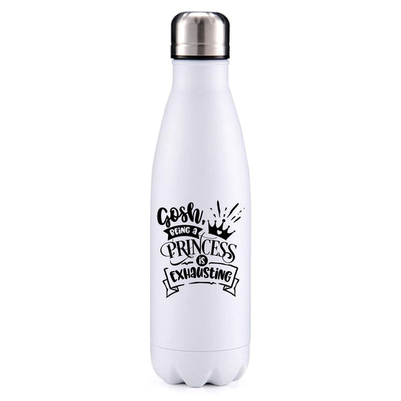 Being a princess is exhausting funny quote insulated metal bottle