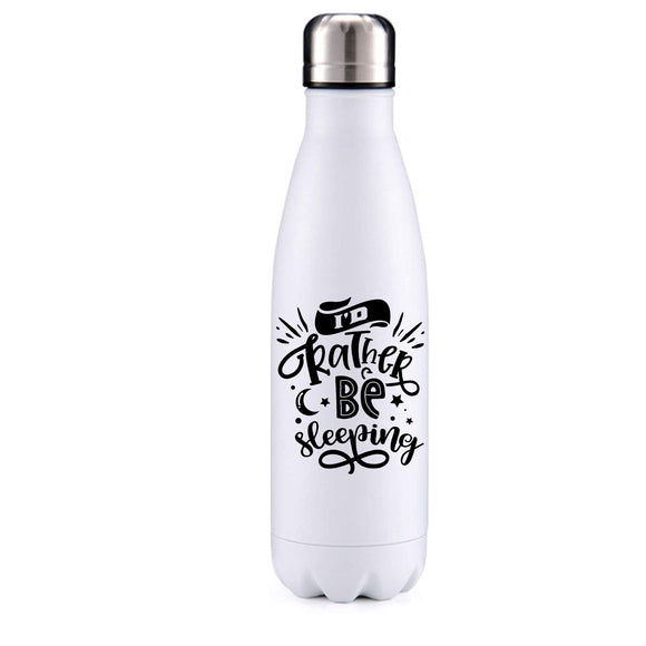 I'd rather be sleeping 2 insulated metal bottle