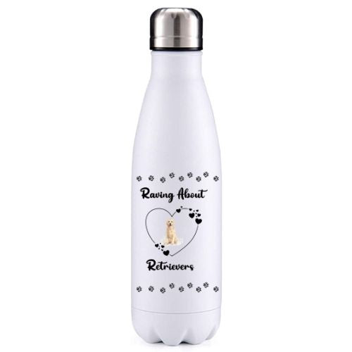 Raving about Retrievers 2 dog obsession insulated metal bottle