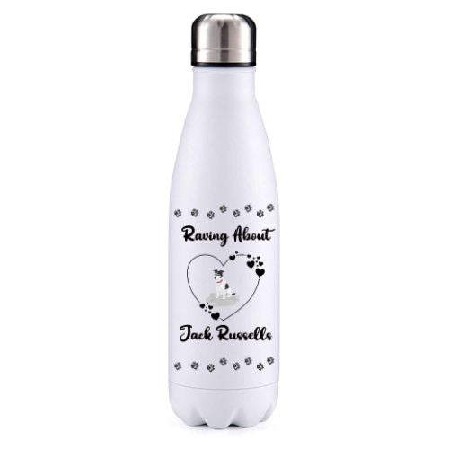 Raving about Jack Russells dog obsession insulated metal bottle