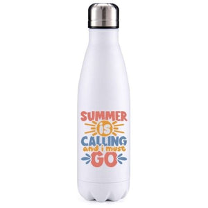 Summer is calling, I must go summer inspired insulated metal bottle