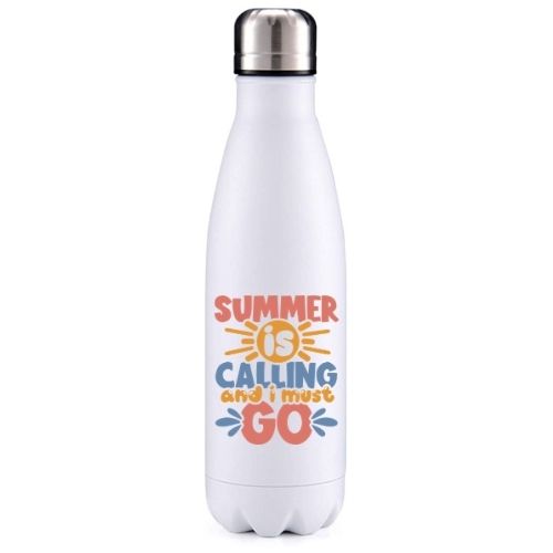 Summer is calling, I must go summer inspired insulated metal bottle