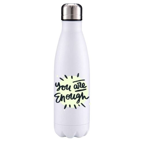 You are enough motivational insulated metal bottle